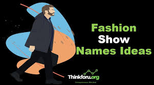 fashion show names ideas 1300 best