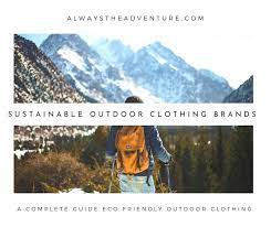 sustainable outdoor clothing brands