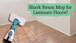 is shark steam mop safe for laminate