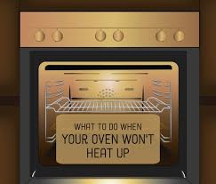 Gas Or Electric Oven Isn T Heating Up