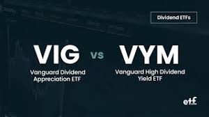 vanguard etfs vig vs vym comparison