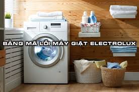 Tổng hợp] Bảng mã lỗi máy giặt Electrolux và cách xử lý ra sao? | Phân phối máy  giặt công nghiệp ,máy sấy công nghiệp chính hãng