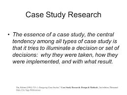 Robert Yin Case Study Research   Case Study   Qualitative Research Epistemology Case studies can be Case studies can also be