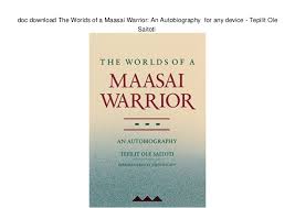 Doc Download The Worlds Of A Maasai Warrior An Autobiography For An