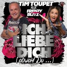 Tim Toupet feat. Frenzy Blitz - Ich liebe Dich (obwohl Du...) - hitparade.ch