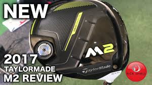 New 2017 Taylormade M2 Driver Review