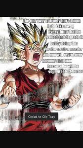 Everything else is just a delusion for the weak. Dragon Ball Inspirational Quotes Dragon Ball Z Quotes