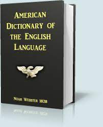 webster s 1828 dictionary unrevised