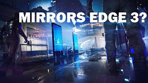 will there be a mirrors edge 3 you
