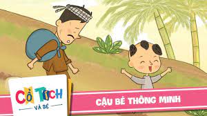 TRUYỆN CỔ TÍCH VIỆT NAM CẬU BÉ THÔNG MINH - YouTube