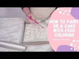 To Paint On A Cake With Food Coloring