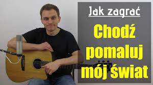 125 Jak zagrać na gitarze Chodź pomaluj mój świat - 2+1 - JakZagrac.pl -  YouTube