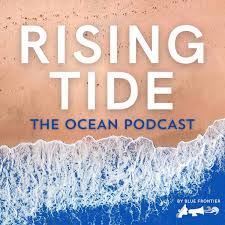 Rising Tide: The Ocean Podcast