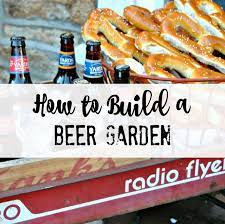 How To Build A Beer Garden