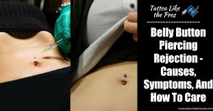 belly on piercing rejection