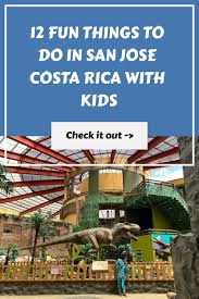 san jose costa rica with kids