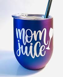 Mom Juice Wine Tumbler Mom Sippy Cup