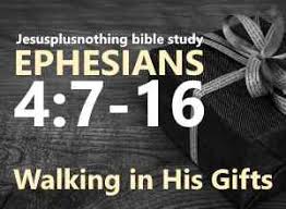 ephesians 4 7 16 study walking
