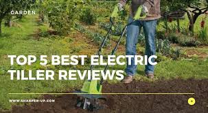 top 5 best electric tiller reviews