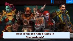 How do you unlock mag har orcs fast? How To Unlock Allied Races In Shadowlands Check World Of Warcraft Shadowlands Here