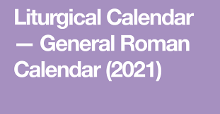 Monthly calendar | new calendars. Liturgical Calendar 2021 Roman Catholic Calendar 2021 Weekly Calendar