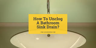 how to unclog a bathroom sink drain