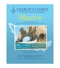 Charlies Charts Of The Western Coast Of Mexico Including Baja 13th Ed Revised 2015
