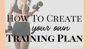 how to create your own training plan