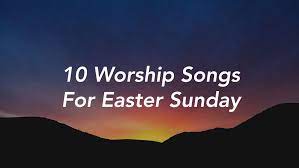 These capture the message of the whole gospel. 10 Worship Songs For Easter Sunday Brenton Collyer