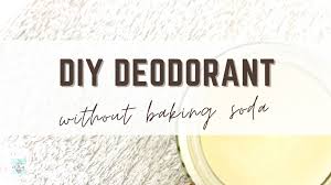 diy deodorant without baking soda c6