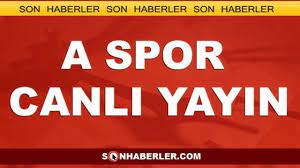 A Spor Canlı / A Spor Konyaspor Besiktas Canli Izle Youtube Ziraat Turkiye  Kupasi Ceyrek Final Konya Bjk Izle Tv Gundemi : A spor hd canlı izle. -  nurul manis