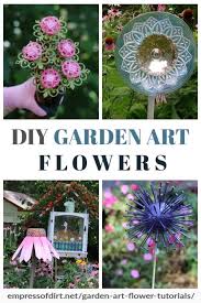7 Diy Garden Art Flower Tutorials