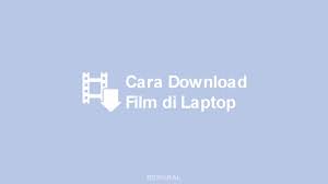 Kamu bisa ikuti cara download film di laptop atau pc di bawah ini. 3 Cara Download Film Di Laptop Secara Legal Aman