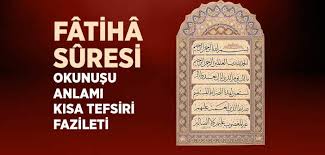 Fatiha Suresi - Fatiha Suresi Arapça Türkçe Okunuşu ve Anlamı