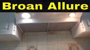 how to replace broan allure range hood