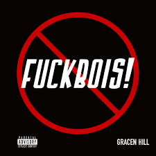 Fuckbois! - Single - Album by Gracen Hill - Apple Music