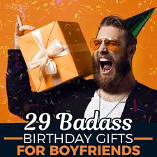 29 bad birthday presents for boyfriends