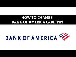 change bank of america debit card pin