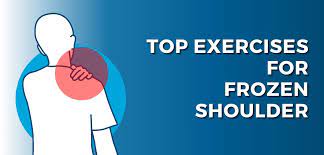 top exercises for frozen shoulder