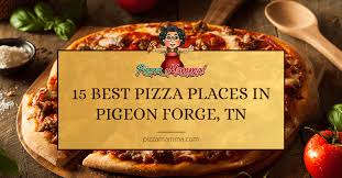 15 best pizza places in pigeon forge
