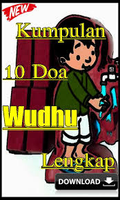 A simple and comprehensive guide to the wudhu. Kumpulan 10 Doa Doa Wudhu Lengkap Para Android Apk Baixar