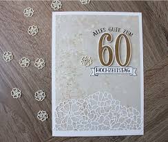 Die hochzeit stellt bis heute einen wichtigen anlass im leben dar, der entsprechend gefeiert wird. Diamantene Hochzeit Karte Hochzeit 60 Hochzeitstag Und Stampin Up Karten Geburtstag