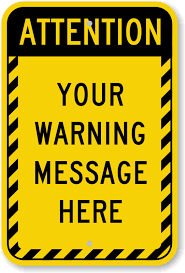 Beware alertness of internet danger symbol. Custom Attention Sign Striped Border Customizable Text Sku K 3712 All