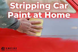 stripping car paint at home empire