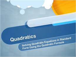 Solving Quadratic Equations In Standard