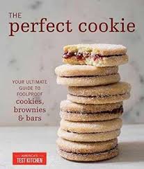 My wife and i received it for our first christmas and we read it. The Perfect Cookie Your Ultimate Guide To Foolproof Cookies Brownies And Bars By America S Test Kitchen 9781940352954 Booktopia