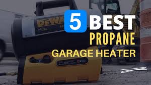 top 5 best propane garage heater 2022