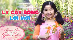 Lý Cây Bông lời mới - Nhạc Thiếu Nhi Hay Nhất | Bé Hồng Ân Gia Bảo - YouTube