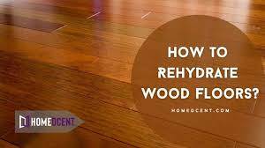to rehydrate wood floors