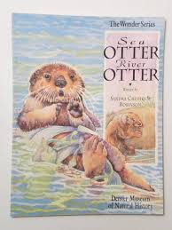 Sea Otter River Otter The Wonder Series Amazon Co Uk